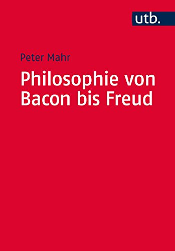 Philosophie von Bacon bis Freud von utb GmbH