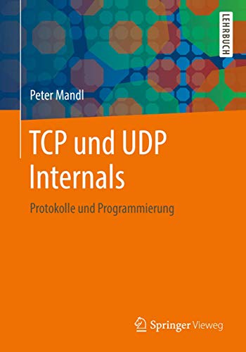TCP und UDP Internals: Protokolle und Programmierung