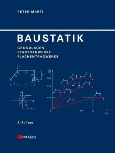 Baustatik: Grundlagen - Stabtragwerke - Flächentragwerke von Ernst W. + Sohn Verlag