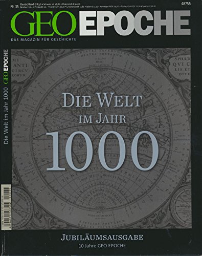 GEO Epoche / GEO Epoche 35/2009 - Die Welt im Jahr 1000 GEO Epoche / GEO Epoche 35/2009 - Die Welt im Jahr 1000 von Gruner + Jahr