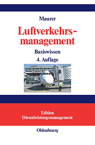 Luftverkehrsmanagement: Basiswissen von De Gruyter Oldenbourg