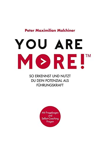 You are more!: So erkennst und nutzt Du Dein Potenzial als Führungskraft