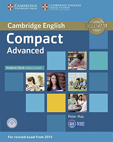 Compact Advanced: Student’s Book without answers with CD-ROM Compact Advanced: Student’s Book without answers with CD-ROM