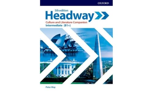 Headway Intermediate: Culture and Literature Companion: Exploring culture and literature in the classroom von Oxford University Press
