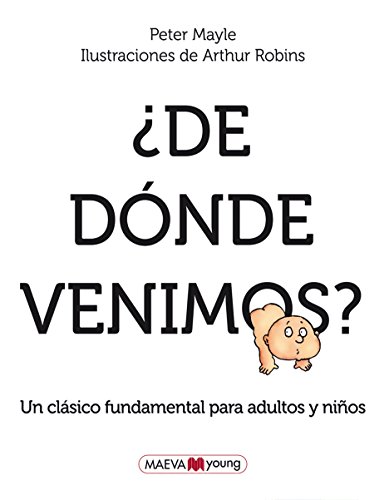 ¿De dónde venimos?: Un clásico imprescindible de educación sexual para adultos y niños. (Álbumes ilustrados)