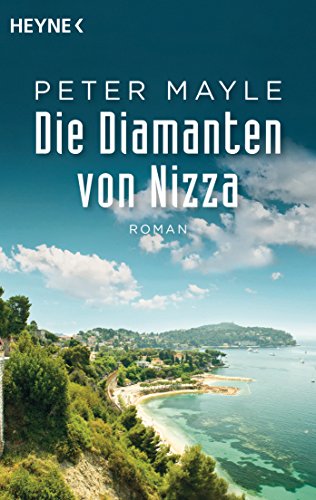 Die Diamanten von Nizza: Roman von HEYNE
