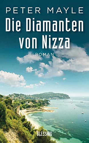 Die Diamanten von Nizza: Roman Die Diamanten von Nizza: Roman