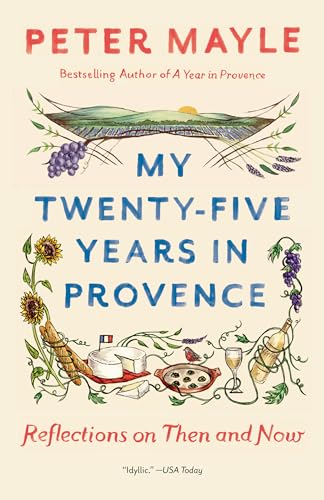 My Twenty-five Years in Provence: Reflections on Then and Now (Vintage Departures) von Vintage