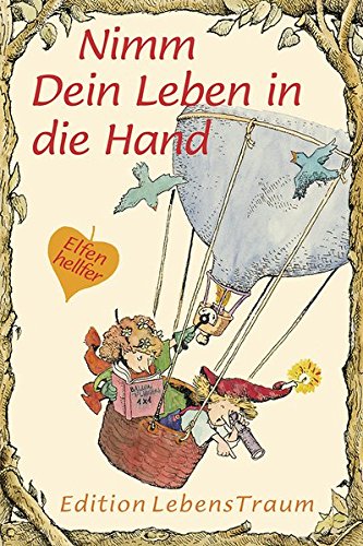 Nimm Dein Leben in die Hand: Elfenhellfer (Elfenhelfer) von Silberschnur-Verlag