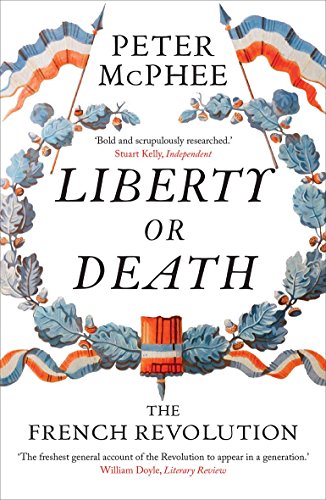 Liberty or Death: The French Revolution von Yale University Press
