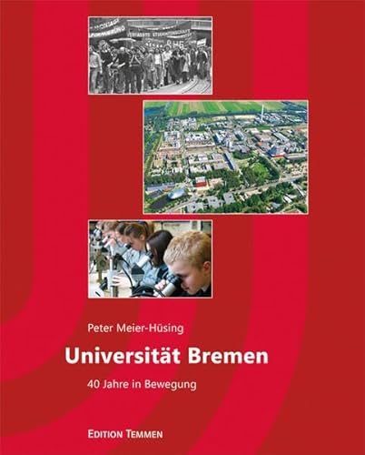 Universität Bremen. Vierzig Jahre in Bewegung von Edition Temmen