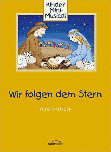 Wir folgen dem Stern - Arbeitsheft: Kinder-Mini-Musical