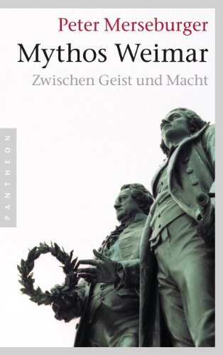 Mythos Weimar: Zwischen Geist und Macht von Pantheon