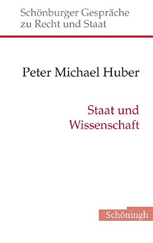 Staat und Wissenschaft (Schönburger Gespräche zu Recht und Staat) von Verlag Ferdinand Schöningh