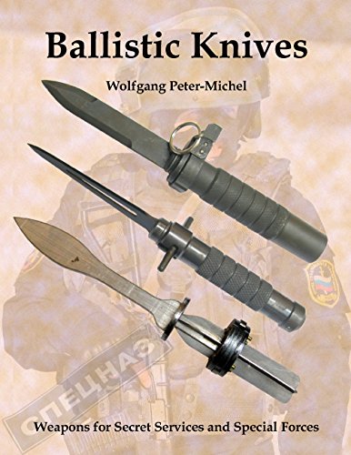 Ballistic Knives: Weapons for Secret Services and Special Forces von Books on Demand