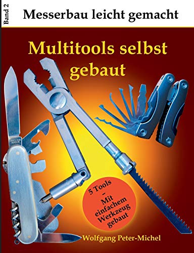 Multitools selbst gebaut (Messerbau leicht gemacht)