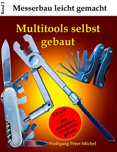 Multitools selbst gebaut (Messerbau leicht gemacht)