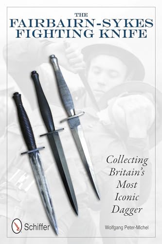 The Fairbairn-Sykes Fighting Knife: Collecting Britain's Most Iconic Dagger