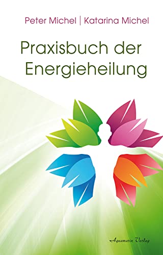 Praxisbuch der Energieheilung von Aquamarin