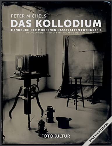 Das Kollodium: Handbuch der modernen Nassplattenfotografie - Studienausgabe von tredition