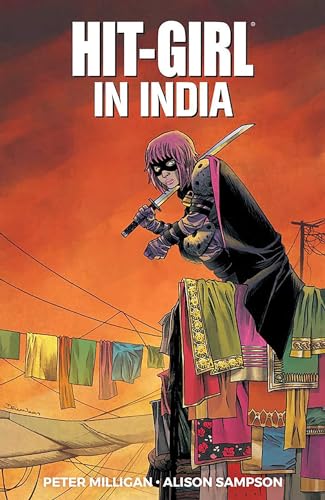 Hit-Girl Volume 6: India (HIT-GIRL TP)
