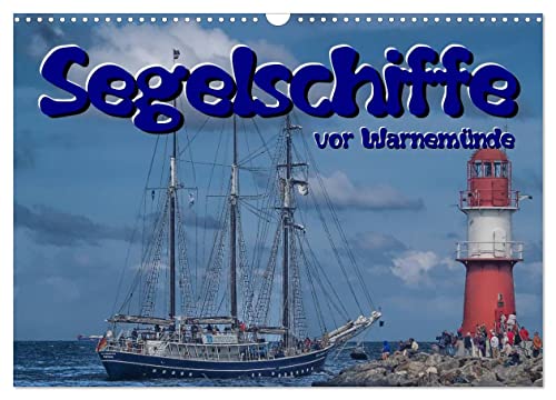 Segelschiffe vor Warnemünde (Wandkalender 2025 DIN A3 quer), CALVENDO Monatskalender von CALVENDO