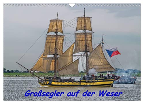 Großsegler auf der Weser (Wandkalender 2024 DIN A3 quer), CALVENDO Monatskalender von CALVENDO