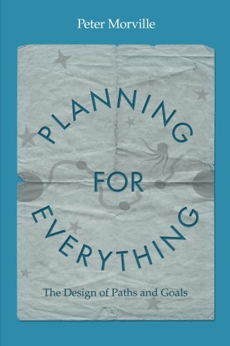 Planning for Everything: The Design of Paths and Goals von Semantic Studios