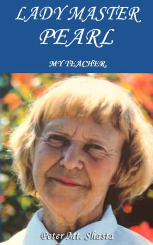 Lady Master Pearl: My Teacher (Ascended Master Instruction) von Church of the Seven Rays