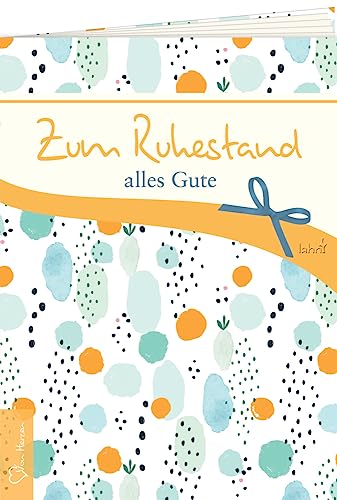 Zum Ruhestand alles Gute (Geschenkhefte von Herzen) von Lahn-Verlag GmbH