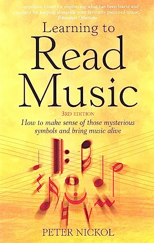 Learning to Read Music: 3rd edition: How to Make Sense of Those Mysterious Symbols and Bring Music to Life von How To Books