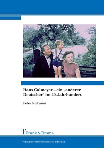 Hans Calmeyer – ein „anderer Deutscher“ im 20. Jahrhundert: Widerständler, „Landsmann der Toten, der Opfer“ – „Der werdende Mensch“ einer besseren Zukunft?