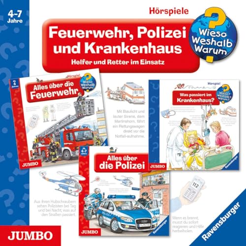 Wieso? Weshalb? Warum?: Feuerwehr, Polizei und Krankenhaus - Helfer und Retter im Einsatz von Jumbo Neue Medien + Verla