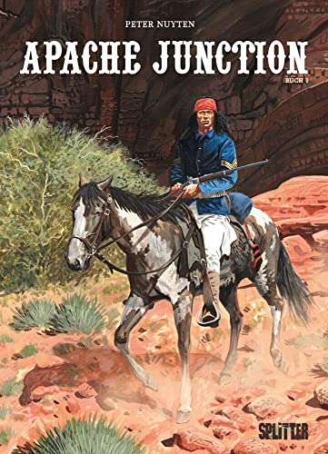 Apache Junction. Band 1: Band 1. Buch 1 von Splitter Verlag