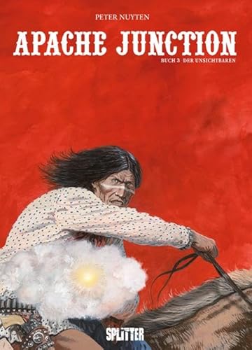 Apache Junction: Band 3. Die Unsichtbaren von Splitter Verlag