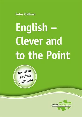 English - Clever and to the Point: Ab dem ersten Lernjahr