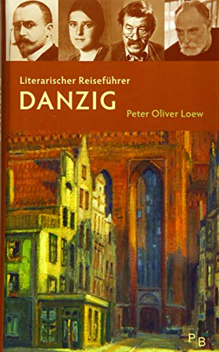 Literarischer Reiseführer Danzig: Acht Stadtspaziergänge (Potsdamer Bibliothek östliches Europa - Kulturreisen) von Deutsches Kulturforum