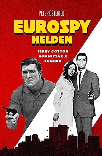 Eurospy-Helden: Jerry Cotton / Kommissar X / Sumuru