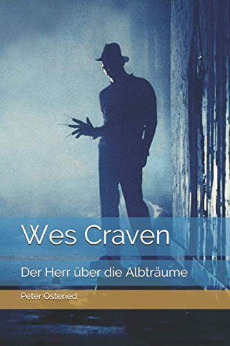 Wes Craven: Der Herr über die Albträume