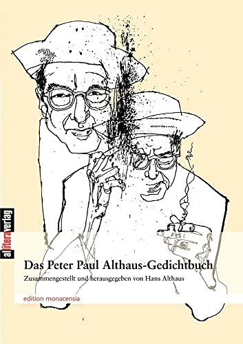 Das große Peter Paul Althaus Gedichtbuch: Zusammengestellt und herausgegeben von Hans Althaus