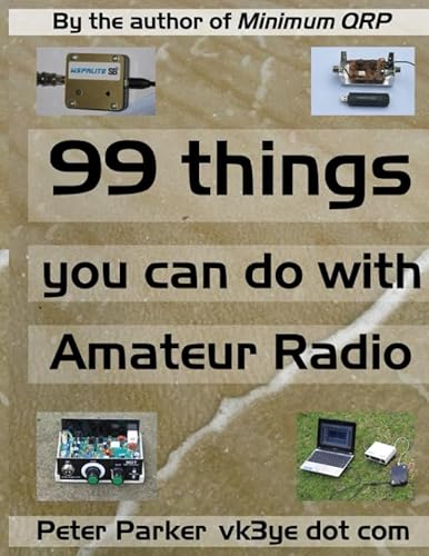99 things you can do with Amateur Radio von Independently published