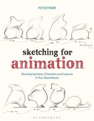 Sketching for Animation: Developing Ideas, Characters and Layouts in Your Sketchbook (Required Reading Range) von Bloomsbury