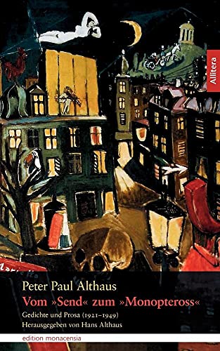 Vom Send zum Monopteross: Gedichte und Prosa (1921-1949) von Allitera Verlag