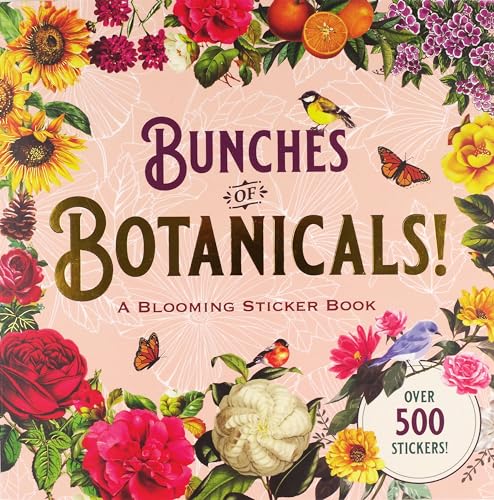 Bunches of Botanicals Sticker Book: A Blooming Sticker Book