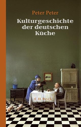 Kulturgeschichte der deutschen Küche Kulturgeschichte der deutschen Küche
