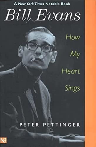 Bill Evans: How My Heart Sings (Nota Bene) von Yale University Press