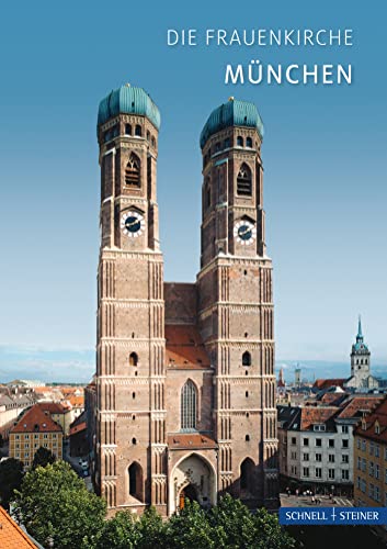 München: Die Frauenkirche (Kleine Kunstführer / Kleine Kunstführer / Kirchen u. Klöster, Band 500)