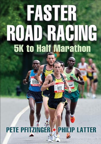 Faster Road Racing: 5k to Half Marathon von Human Kinetics Publishers