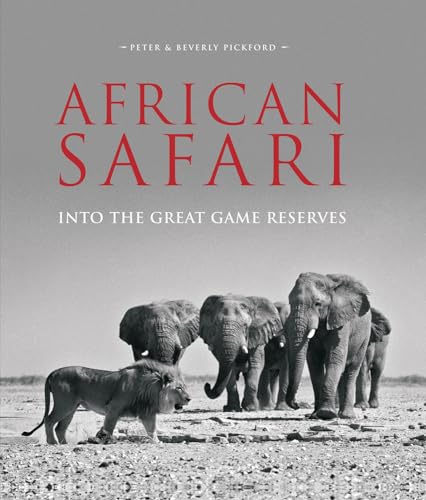 African Safari: Into the Great Game Reserves African Safari: Into the Great Game Reserves