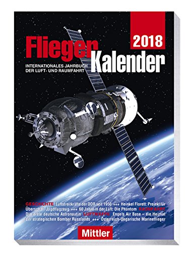 FliegerKalender 2018: Internationales Jahrbuch der Luft- und Raumfahrt